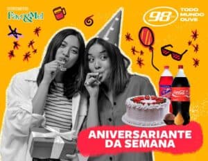 Aniversariante da Semana | Maio 2026